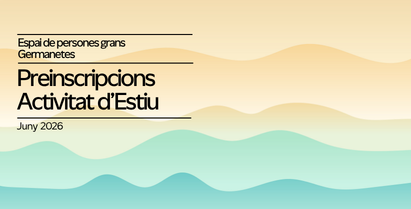 Preinscripcions i Programació Estiu 2026 – Germanetes