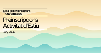 Preinscripcions i Programació Estiu 2026 – Transformadors